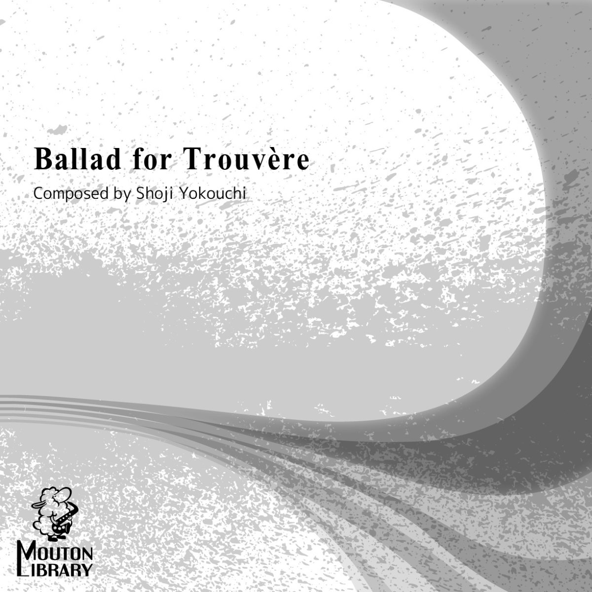 画像1: 【サックス4重奏】Ballad for Trouvere〈アンサンブル楽譜〉 (1)